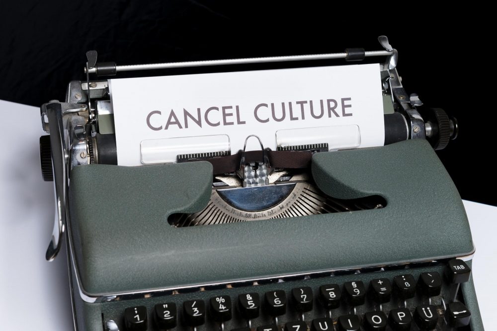 IS IT TIME TO CANCEL “CANCEL CULTURE”?