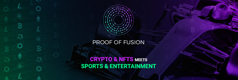 Proof of fusion; where Crypto & NFTs meet Sports and Entertainment