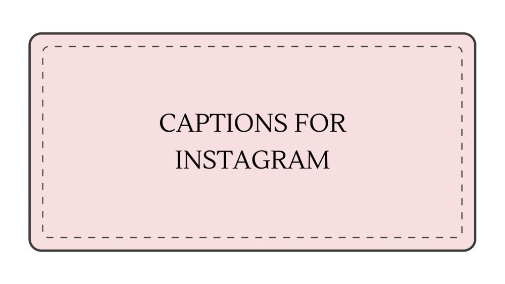 Captions for Instagram